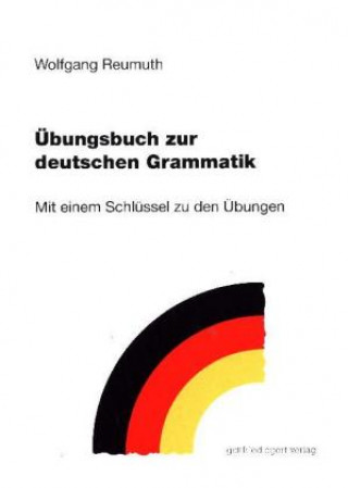 Könyv Übungsbuch zur deutschen Grammatik Wolfgang Reumuth