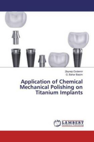 Книга Application of Chemical Mechanical Polishing on Titanium Implants Zeynep Ozdemir