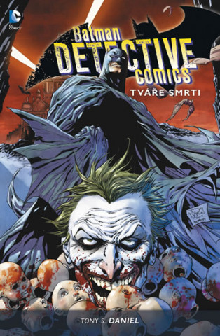 Książka Batman Detective Comics Tváře smrti Daniel Tony S.