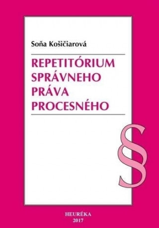 Könyv Repetitórium správneho práva procesného Soňa Košičiarová