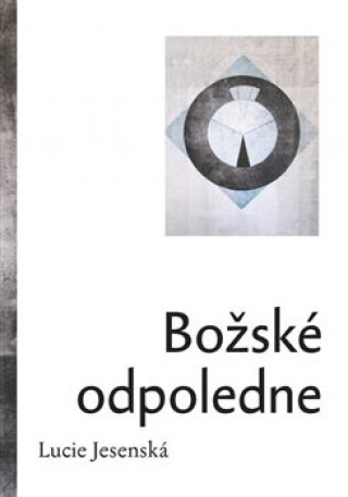 Könyv Božské odpoledne Lucie Jesenská