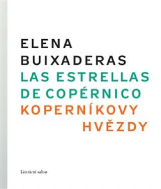 Книга Koperníkovy hvězdy/ Estrellas de Copérnico Elena Buixaderas