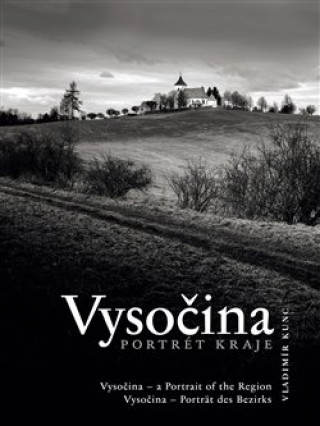 Knjiga Vysočina. Portrét kraje Vladimír Kunc
