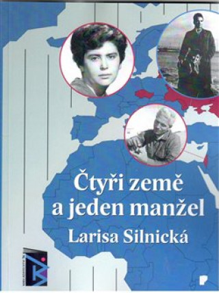 Könyv Čtyři země a jeden manžel Larisa Silnická