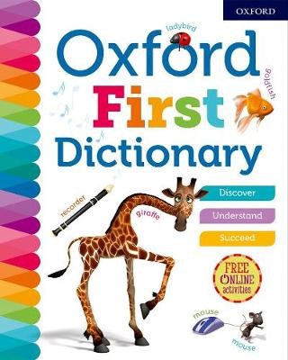 Könyv Oxford First Dictionary Oxford Dictionaries