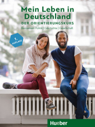 Carte Mein Leben in Deutschland - der Orientierungskurs. Kursbuch Isabel Buchwald-Wargenau