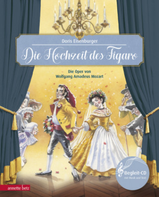 Kniha Die Hochzeit des Figaro (Das musikalische Bilderbuch mit CD und zum Streamen) Doris Eisenburger