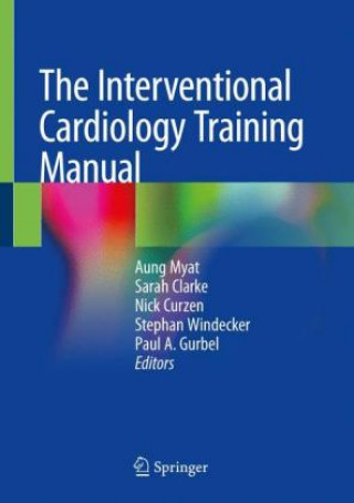 Книга Interventional Cardiology Training Manual Aung Myat