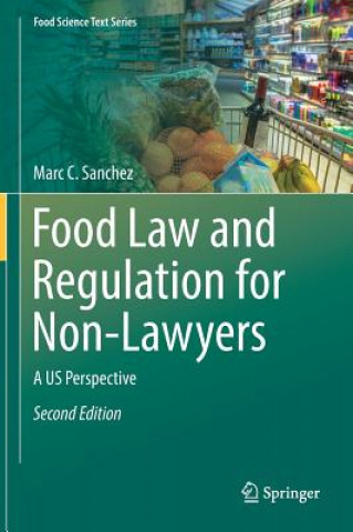 Kniha Food Law and Regulation for Non-Lawyers Marc C. Sanchez