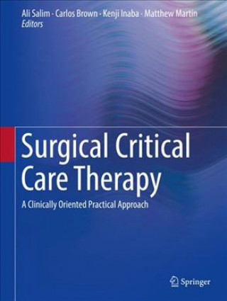 Kniha Surgical Critical Care Therapy Ali Salim