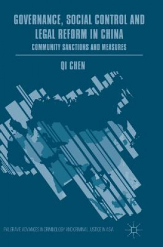 Kniha Governance, Social Control and Legal Reform in China Qi Chen