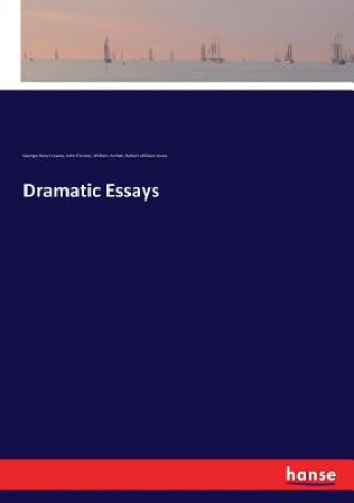 Knjiga Dramatic Essays Forster John Forster