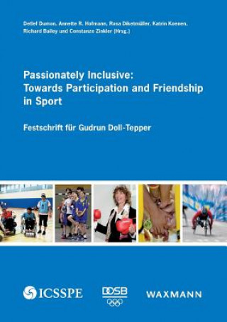 Könyv Passionately Inclusive: Towards Participation and Friendship in Sport Detlef Dumon