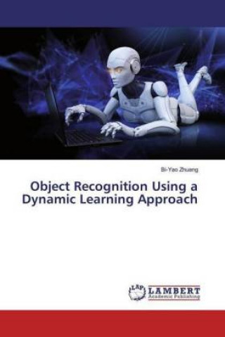 Book Object Recognition Using a Dynamic Learning Approach Bi-Yao Zhuang