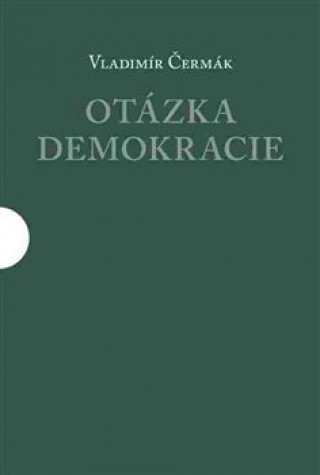 Book Otázka demokracie Vavřinec Čermák