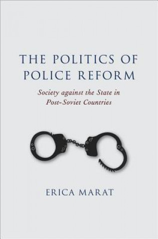 Книга Politics of Police Reform Marat