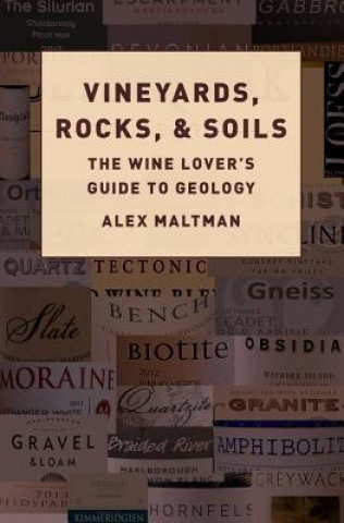 Книга Vineyards, Rocks, and Soils Alex Maltman