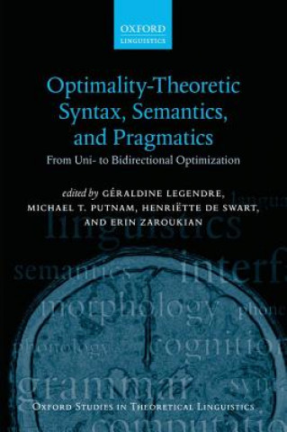 Knjiga Optimality Theoretic Syntax, Semantics, and Pragmatics G?ldine Legendre