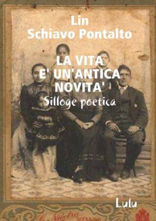 Livre La Vita E' Un'antica Novita' LI SCHIAVO PONTALTO