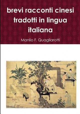 Könyv brevi racconti cinesi tradotti in lingua italiana MANLIO QUAGLIAROTTI