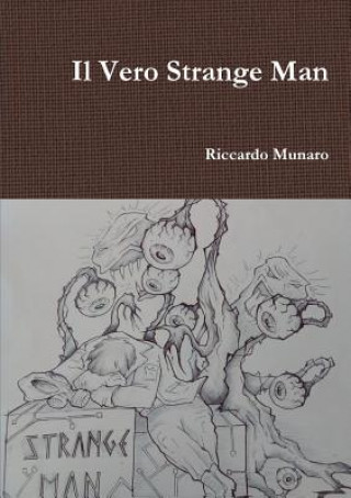 Książka Il Vero Strange Man RICCARDO MUNARO