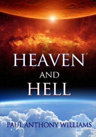 Kniha Heaven and Hell PAUL ANTHO WILLIAMS