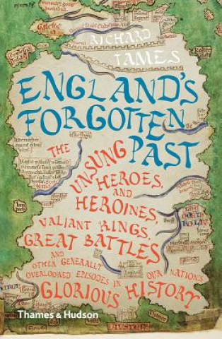 Kniha England's Forgotten Past Richard Tames
