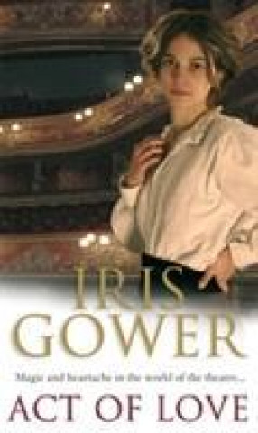 Kniha Act Of Love Iris Gower