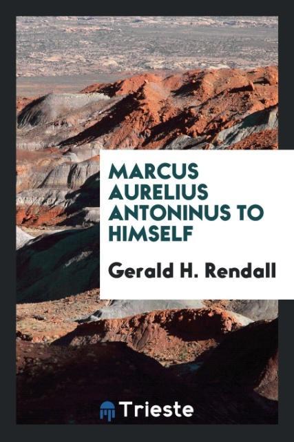 Knjiga Marcus Aurelius Antoninus to Himself GERALD H. RENDALL