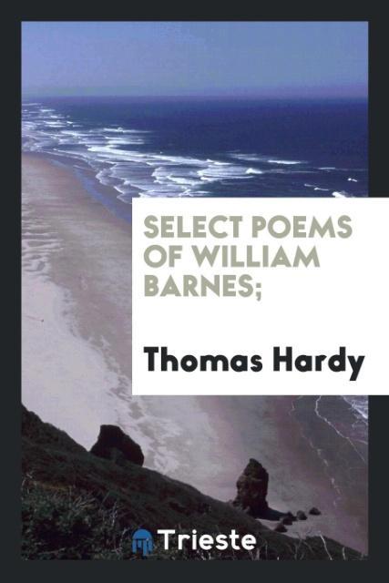 Knjiga Select Poems of William Barnes; Thomas Hardy