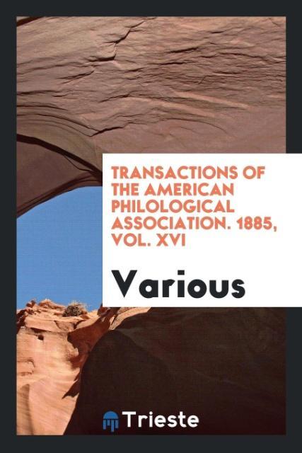 Kniha Transactions of the American Philological Association. 1885, Vol. XVI Various