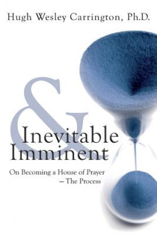 Libro Inevitable & Imminent Hugh Wesley Carrington