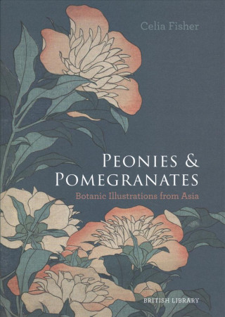 Könyv Peonies and Pomegranates Celia Fisher