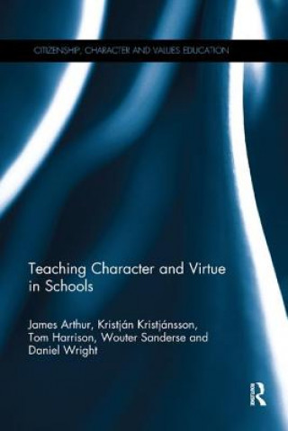 Carte Teaching Character and Virtue in Schools Arthur