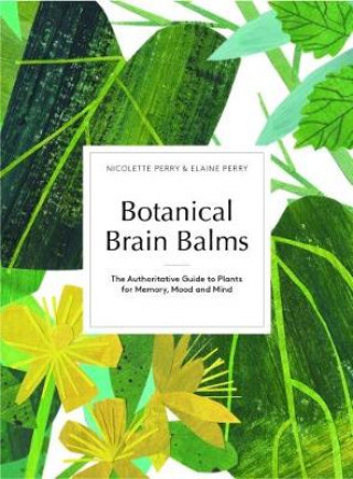 Kniha Botanical Brain Balms Nicolette Perry