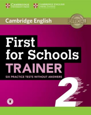 Book First for Schools Trainer 2 6 Practice Tests without Answers with Audio 