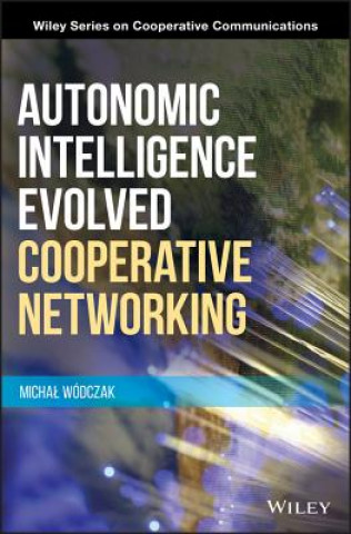 Carte Autonomic Intelligence Evolved Cooperative Networking Michal Wodczak