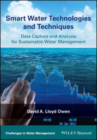 Buch Smart Water Technologies and Techniques - Data Capture and Analysis for Sustainable Water Management David A. Lloyd Owen