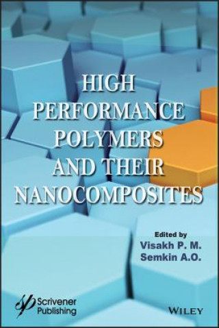 Kniha High Performance Polymers and Their Nanocomposites Visakh P. M.