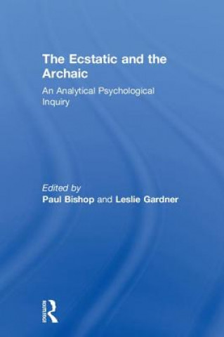 Книга Ecstatic and the Archaic Paul Bishop