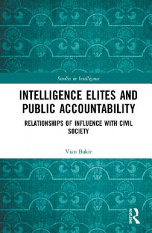 Kniha Intelligence Elites and Public Accountability BAKIR