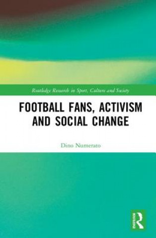 Kniha Football Fans, Activism and Social Change Numerato