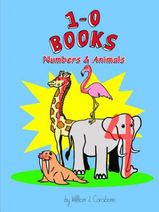 Kniha 1-0 Books: Numbers & Animals William Carabano
