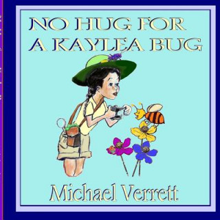 Knjiga No Hug for a Kaylea Bug MICHAEL VERRETT