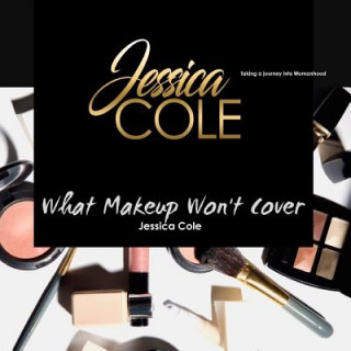 Carte What Makeup Won't Cover JESSICA COLE