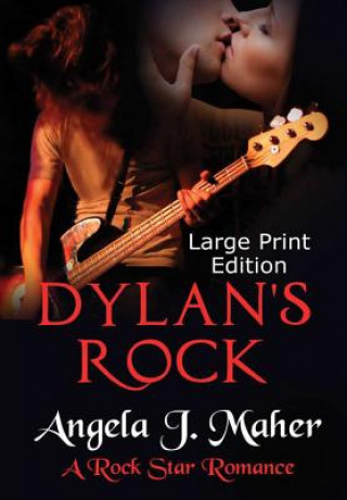 Könyv Dylan's Rock (Large Print Edition) ANGELA J. MAHER