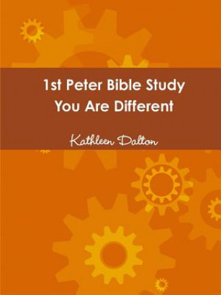 Book 1st Peter Bible Study You Are Different KATHLEEN DALTON