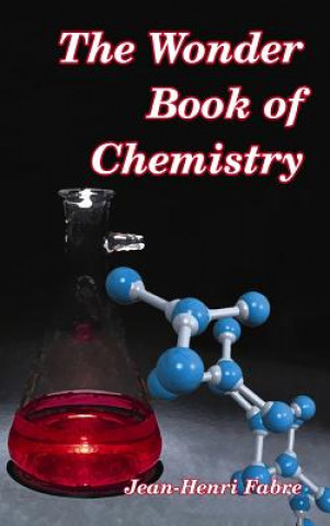 Книга Wonder Book of Chemistry Jean Henri Fabre