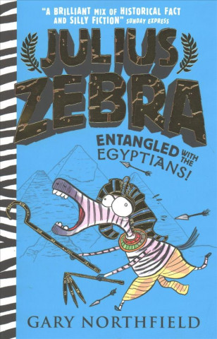 Kniha Julius Zebra: Entangled with the Egyptians! GARY NORTHFIELD