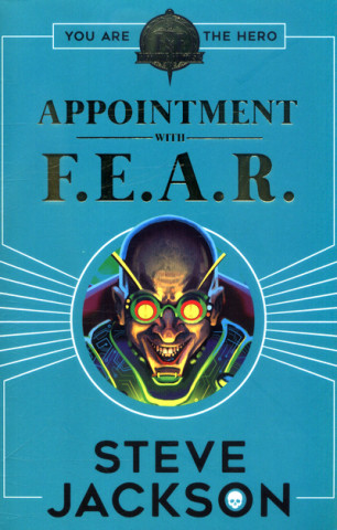 Kniha Fighting Fantasy: Appointment With F.E.A.R. Steve Jackson